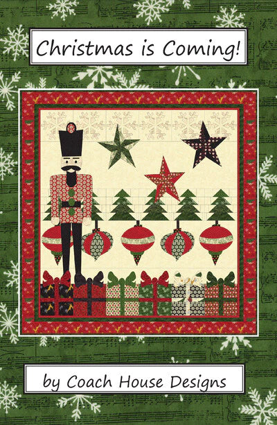 Christmas is Coming Nutcracker Quilt Pattern CHD1233