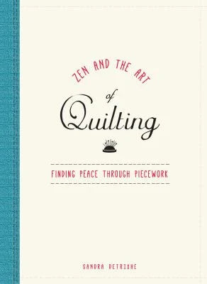 Zen and the Art of Quilting S9914
