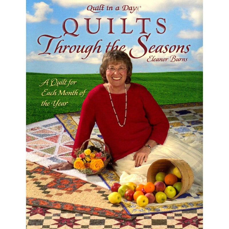 Quilts Through the Seasons: A Quilt for Each Month of the Year 1075QD