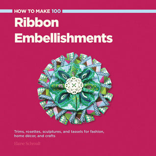 How to Make 100 Ribbon Embellishments ESHM100RE