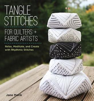 Tangle Stitches for Quilters and Fabric Artists Quilt Pattern Book TSFQAFA-JM